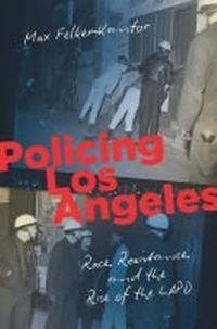 Abbildung von: Policing Los Angeles - The University of North Carolina Press