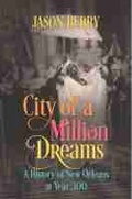 Cover: City of a Million Dreams - The University of North Carolina Press
