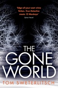 Cover: The Gone World - Headline Book Publishing