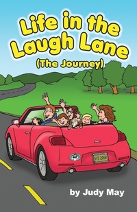 Enlarge image Cover: Life in the Laugh Lane - Dorrance Publishing Co.