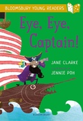 Cover: Eye, Eye, Captain! A Bloomsbury Young Reader - Bloomsbury Education