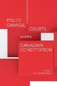 Enlarge image Cover: Policy Change, Courts, and the Canadian Constitution - University of Toronto Press