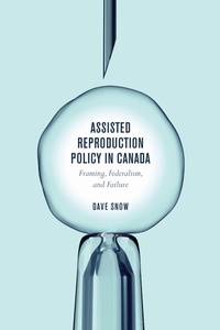 Enlarge image Cover: Assisted Reproduction Policy in Canada - University of Toronto Press