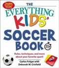 Cover: The Everything Kids' Soccer Book - Adams Media Corporation