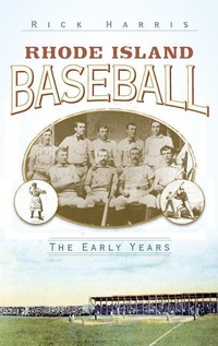 Enlarge image Cover: Rhode Island Baseball - History Press Library Editions