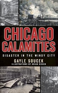 Enlarge image Cover: Chicago Calamities - History Press Library Editions