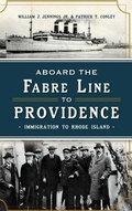 Cover: Aboard the Fabre Line to Providence - History Press Library Editions