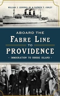 Enlarge image Cover: Aboard the Fabre Line to Providence - History Press Library Editions