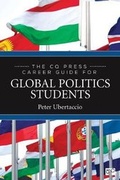 Cover: The CQ Press Career Guide for Global Politics Students - SAGE Publications Inc
