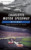 Cover: Charlotte Motor Speedway History - History Press Library Editions