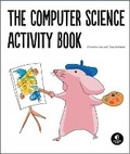 Cover: The Computer Science Activity Book - No Starch Press