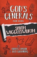 Cover: God's Generals For Kids - Volume 2: Smith Wigglesworth - Bridge-Logos Publishing