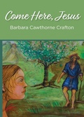 Cover: Come Here, Jesus - Church Publishing Inc
