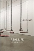 Cover: Real Life: An Installation - Omnidawn Publishing
