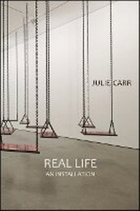 Enlarge image Cover: Real Life: An Installation - Omnidawn Publishing