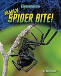 Cover: Deadly Spider Bite! - Bearport Books