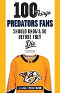 Cover: 100 Things Predators Fans Should Know & Do Before They Die - Triumph Books