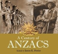 Enlarge image Cover: A Century of Anzacs - New Holland Publishers (AUS)