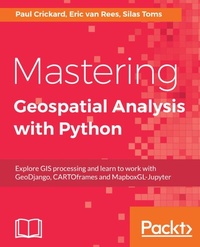 Enlarge image Cover: Mastering Geospatial Analysis with Python - Packt Publishing Limited