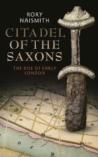 Enlarge image Cover: Citadel of the Saxons - I.B. Tauris
