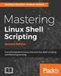Cover: Mastering Linux Shell Scripting - Packt Publishing Limited