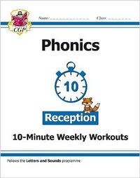 Enlarge image Cover: Reception English Phonics 10-Minute Weekly Workouts - Coordination Group Publications Ltd (CGP)