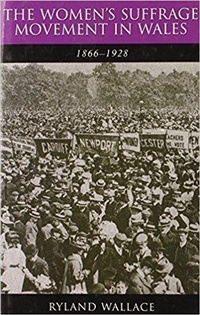 Abbildung von: The Women's Suffrage Movement in Wales, 1866-1928 - University of Wales Press