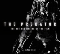 Abbildung von: The Predator: The Art and Making of the Film - Titan Books Ltd