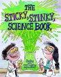 Cover: The Sticky, Stinky Science Book - QED Publishing, part of the Quarto Group