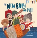 Cover: The New Baby and Me! - Tiny Owl Publishing Ltd