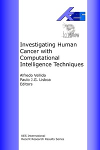 Enlarge image Cover: Investigating Human Cancer with Computational Intelligence Techniques - Future Technology Press