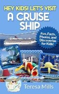 Cover: Hey Kids! Let's Visit a Cruise Ship - Life Experiences Publishing