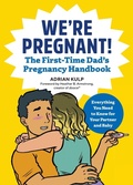 Cover: We're Pregnant! The First Time Dad's Pregnancy Handbook - Callisto Media Inc.