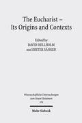 Abbildung von: The Eucharist - Its Origins and Contexts - Mohr Siebeck