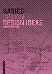 Enlarge image Cover: Basics Design Ideas - Birkhäuser Verlag GmbH