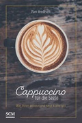 Cover: Cappuccino f&uuml;r die Seele - SCM