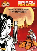 Cover: Spirou und Fantasio 43: Mafia, M&auml;dchen und Moneten - Carlsen Comics