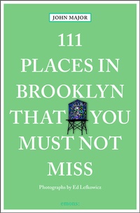 Abbildung von: 111 Places in Brooklyn That You Must Not Miss - Emons Verlag