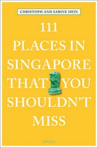 Abbildung von: 111 Places in Singapore That You Shouldn't Miss - Emons Verlag