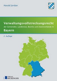 Abbildung von: Verwaltungsvollstreckungsrecht der Gemeinden, Landkreise, Bezirke und Zweckverbände in Bayern - Verlag Reckinger