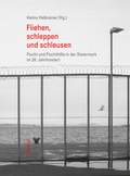 Cover: Fliehen, schleppen und schleusen - CLIO Verein f. Geschichts- & Bildungsarbeit