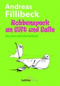 Cover: Robbenspeck an Gift und Galle - Lutrina Verlag