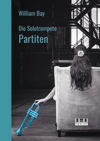 Enlarge image Cover: Die Solotrompete: Partiten - AMA