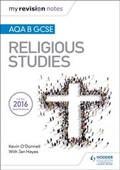 Cover: My Revision Notes AQA B GCSE Religious Studies - Hodder Education