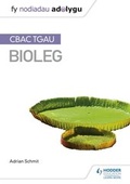 Cover: Fy Nodiadau Adolygu: CBAC TGAU Bioleg (My Revision Notes: WJEC GCSE Biology, Welsh-language Edition) - Hodder Education