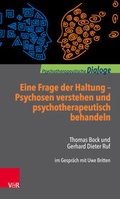 Cover: Eine Frage der Haltung: Psychosen verstehen und psychotherapeutisch behandeln - Vandenhoeck & Ruprecht