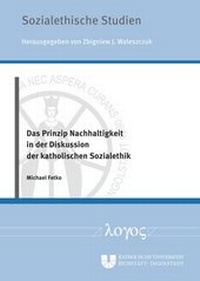 Abbildung von: Das Prinzip Nachhaltigkeit in der Diskussion der katholischen Sozialethik - Logos Berlin