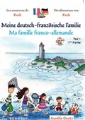 Cover: Meine deutsch-franz&ouml;sische Familie / Ma famille franco-allemande, BAND 1, Teil 1 - Edition Bernest