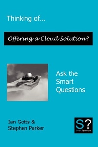 Abbildung von: Thinking of... Offering a Cloud Solution? Ask the Smart Questions - Smart Questions Limited
