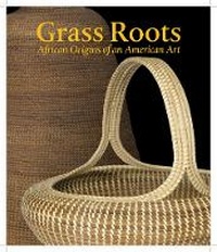 Enlarge image Cover: Grass Roots - Museum for African Art,U.S.